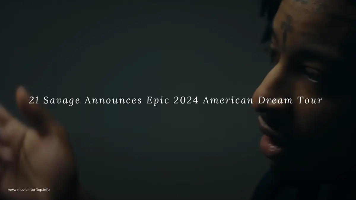 21 Savage Announces Epic 2024 American Dream Tour