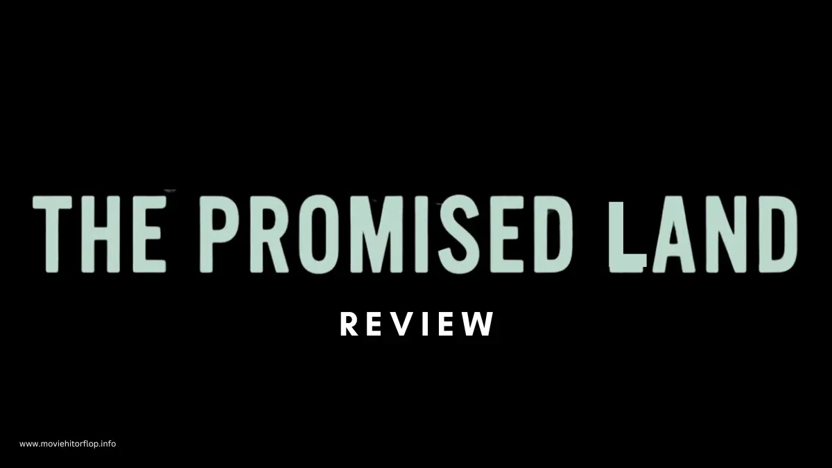 The Promised Land Movie Review