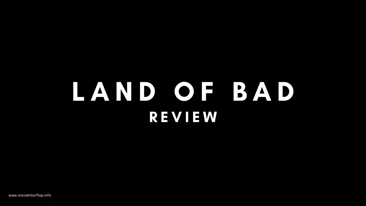 land of bad movie review