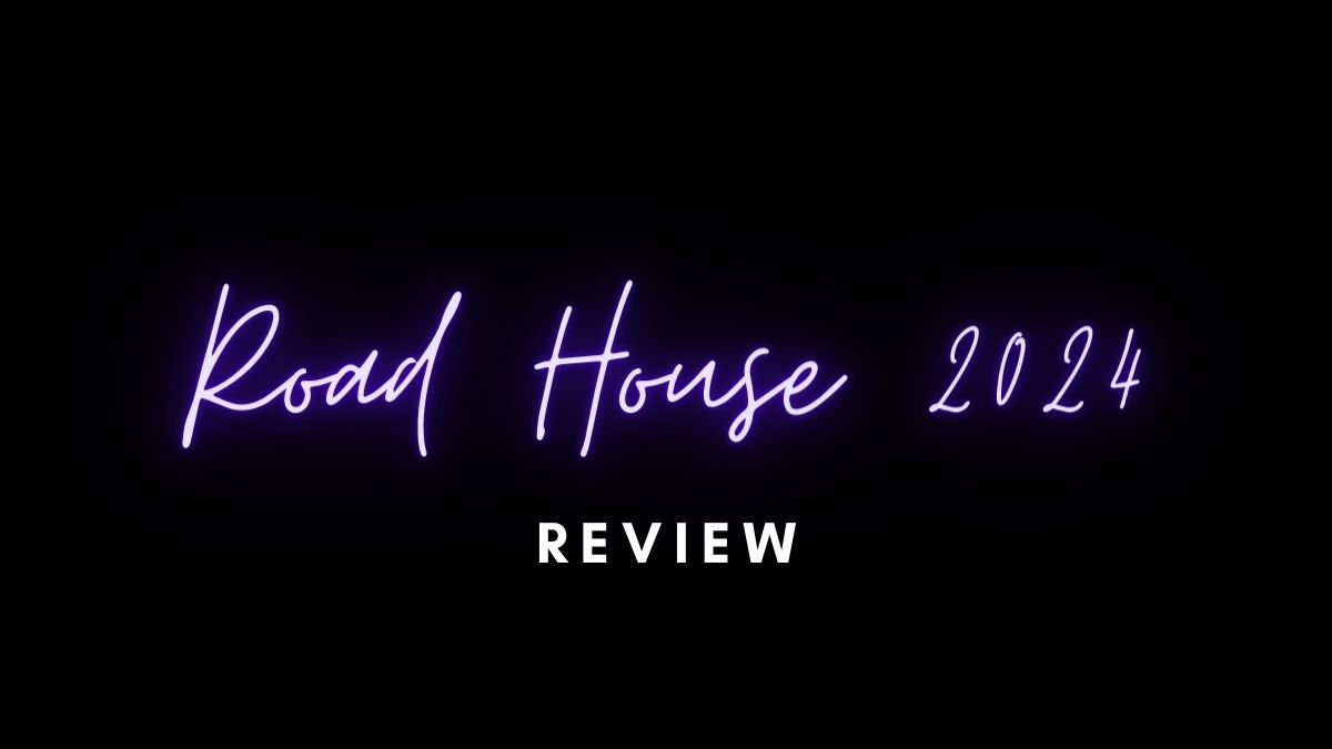 Road House 2024 review