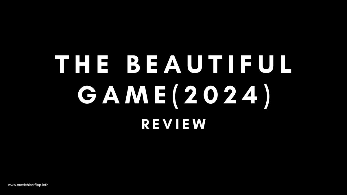 The Beautiful Game Movie review